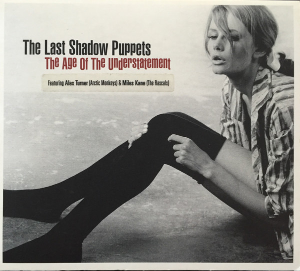 Accords et paroles Age Of Understatement The Last Shadow Puppets