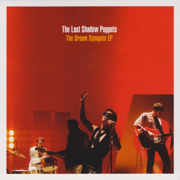 Accords et paroles The Dream Synopsis The Last Shadow Puppets