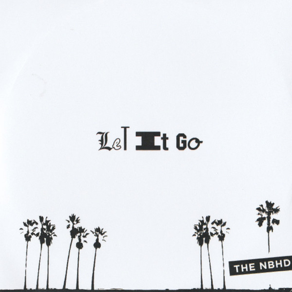 Accords et paroles Let It Go The Neighbourhood