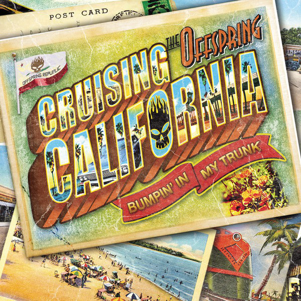 Accords et paroles Cruising California Bumpin In My Trunk The Offspring