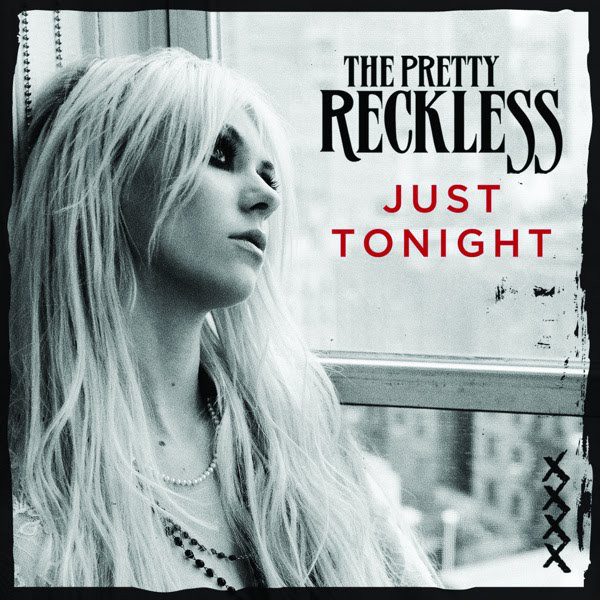Accords et paroles Just Tonight The Pretty Reckless