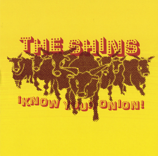 Accords et paroles Know Your Onion The Shins