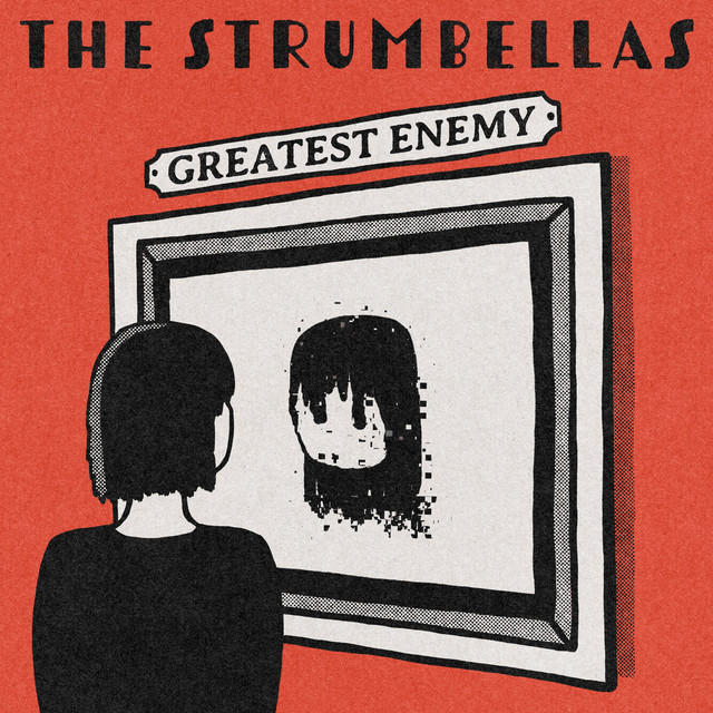 Accords et paroles Greatest Enemy The Strumbellas