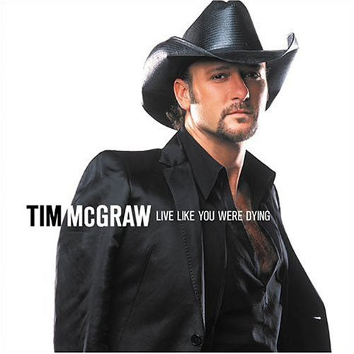 Accords et paroles Live Like You Were Dying Tim McGraw