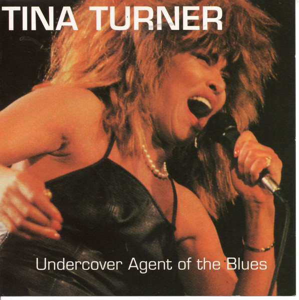 Accords et paroles Undercover Agent For The Blues Tina Turner