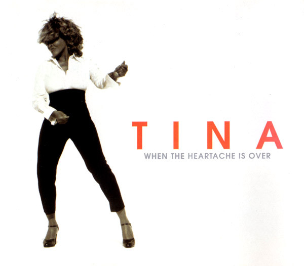 Accords et paroles When The Heartache Is Over Tina Turner