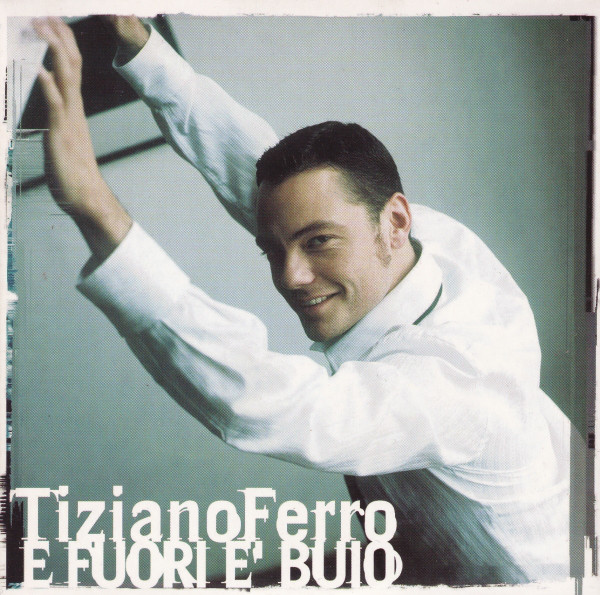Accords et paroles E fuori è buio Tiziano Ferro