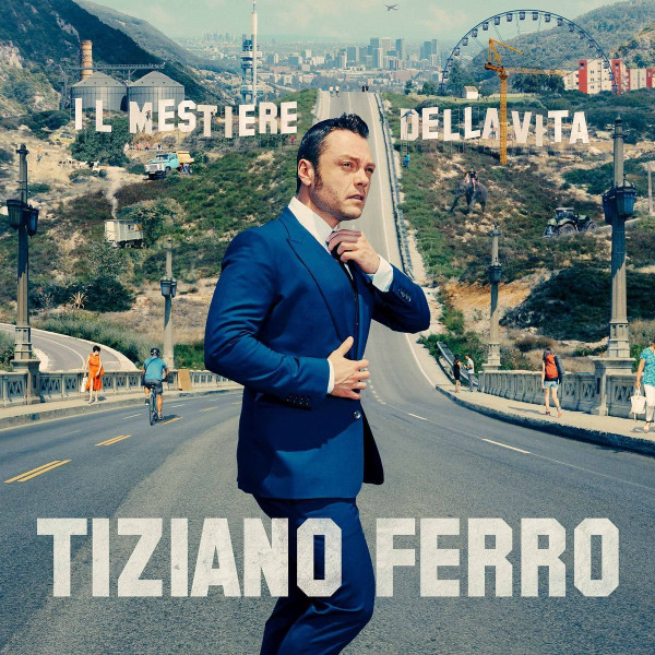 Accords et paroles Il Mestiere Della Vita Tiziano Ferro