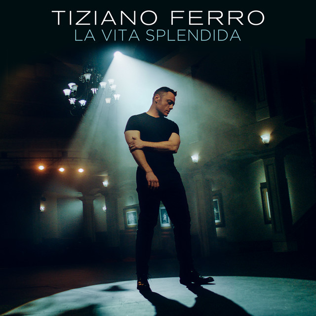 Accords et paroles La Vita Splendida Tiziano Ferro