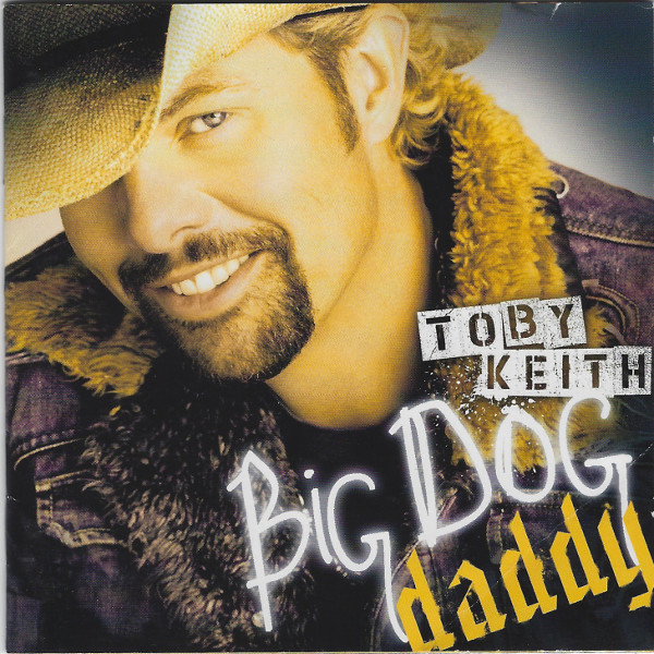 Accords et paroles Big Dog Daddy Toby Keith