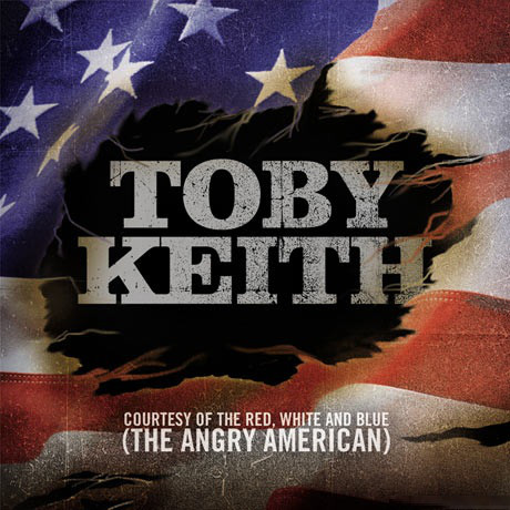 Accords et paroles Courtesy Of The Red White And Blue The Angry American Toby Keith