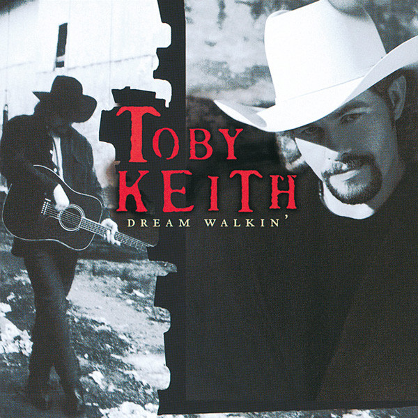 Accords et paroles Dream Walkin Toby Keith