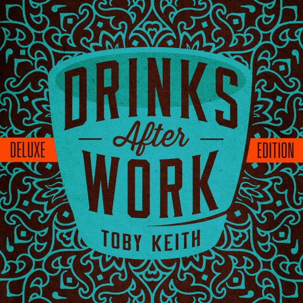 Accords et paroles Drinks After Work Toby Keith
