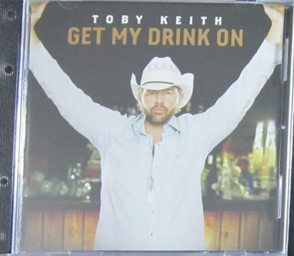 Accords et paroles Get My Drink On Toby Keith