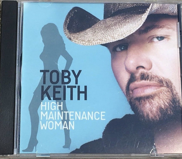 Accords et paroles High Maintenance Woman Toby Keith