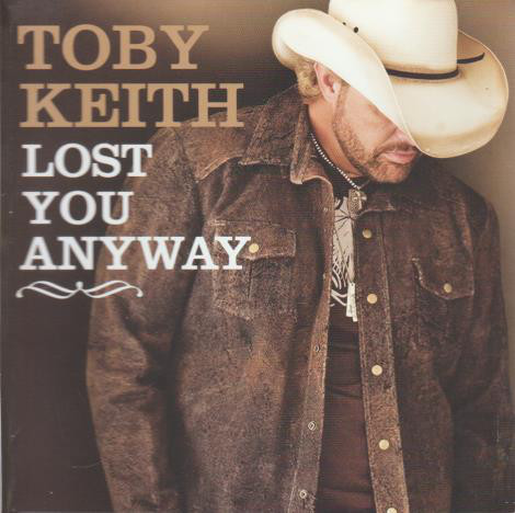 Accords et paroles Lost You Anyway Toby Keith