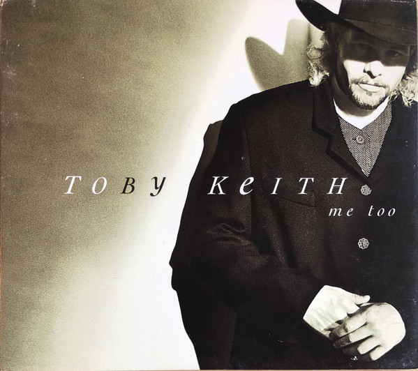 Accords et paroles Me Too Toby Keith