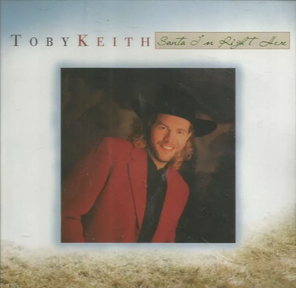 Accords et paroles Santa I'm Right Here Toby Keith