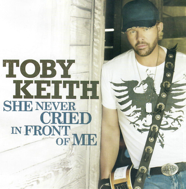 Accords et paroles She Never Cried In Front Of Me Toby Keith