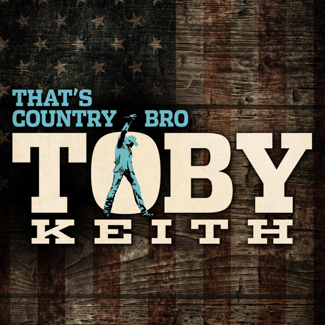 Accords et paroles Thats Country Bro Toby Keith