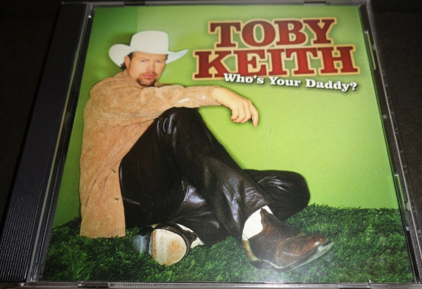 Accords et paroles Who's Your Daddy Toby Keith