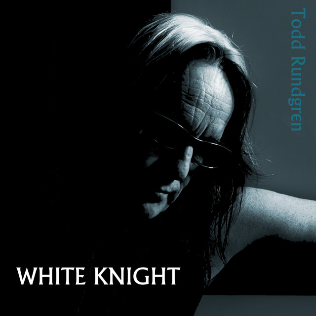 Accords et paroles That Could Have Been Me Todd Rundgren