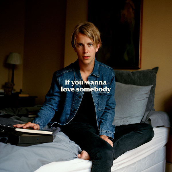 Accords et paroles If You Wanna Love Somebody Tom Odell