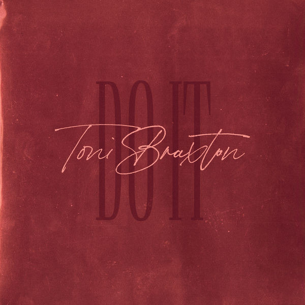 Accords et paroles Do It Toni Braxton
