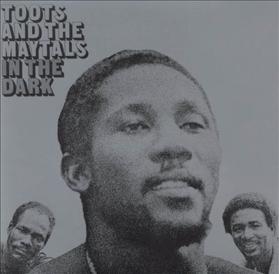 Accords et paroles In The Dark Toots and the Maytals