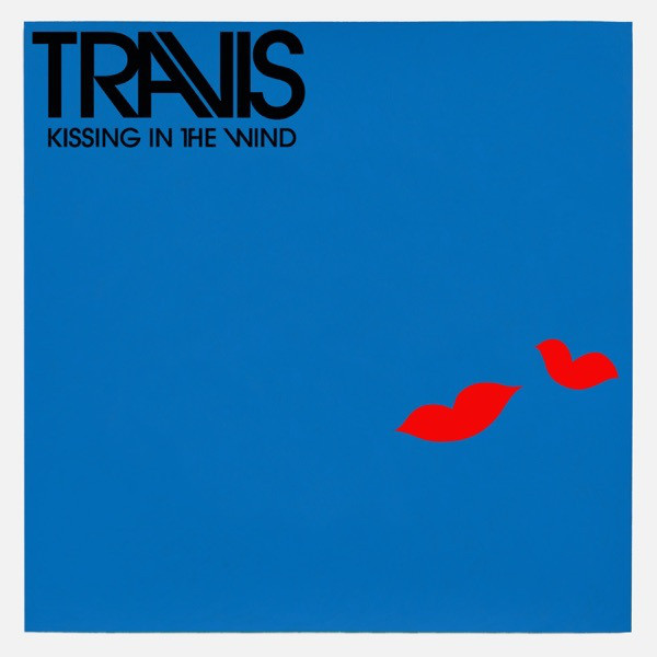 Accords et paroles Kissing In The Wind Travis