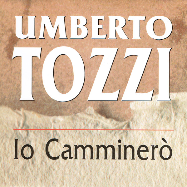 Accords et paroles Io Camminero Umberto Tozzi