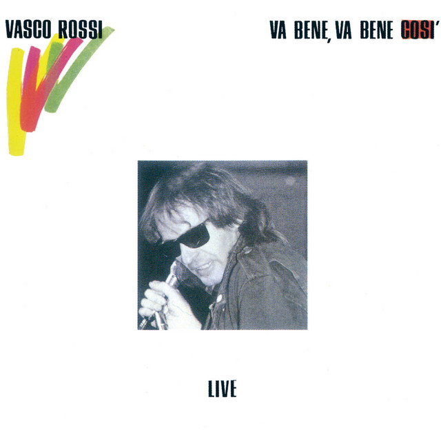 Accords et paroles Va Bene Va Bene Cos Vasco Rossi