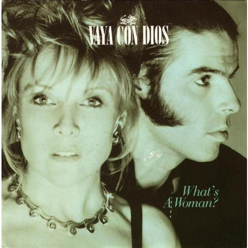 Accords et paroles What's a Woman Vaya Con Dios
