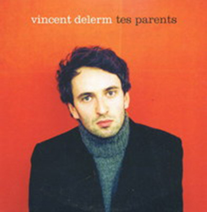 Accords et paroles Tes parents Vincent Delerm