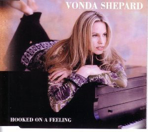 Accords et paroles Hooked On A Feeling Vonda Shepard