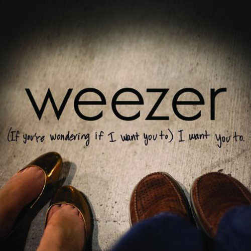 Accords et paroles If You're Wondering If I Want You To) I Want You To Weezer