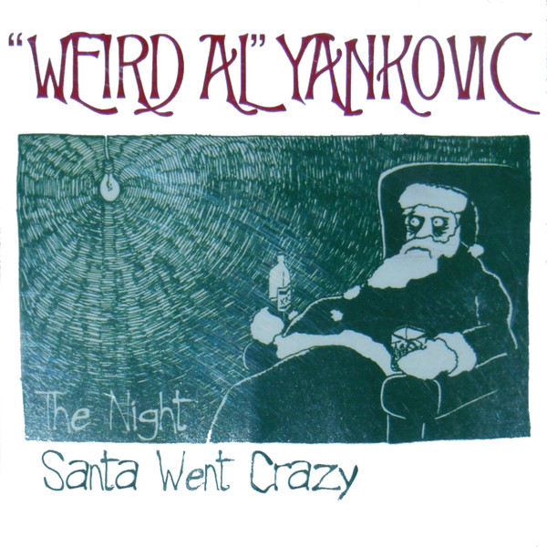 Accords et paroles The Night Santa Went Crazy Weird Al Yankovic