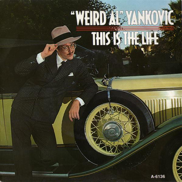 Accords et paroles This Is The Life Weird Al Yankovic
