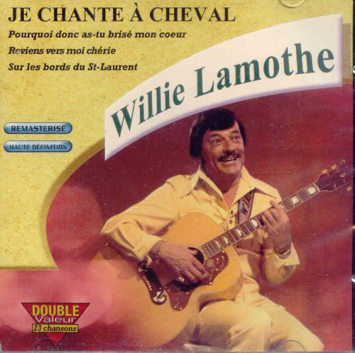 Accords et paroles Je Chante a Cheval Willie Lamothe