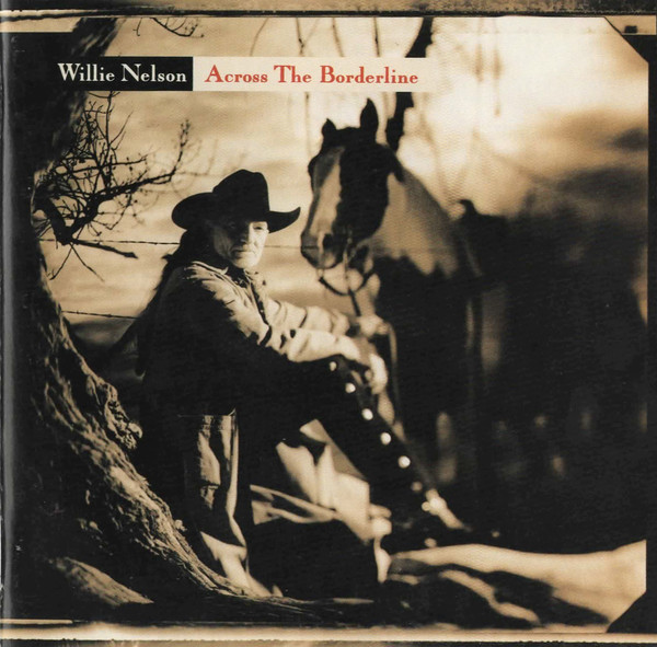 Accords et paroles Across The Borderline Willie Nelson