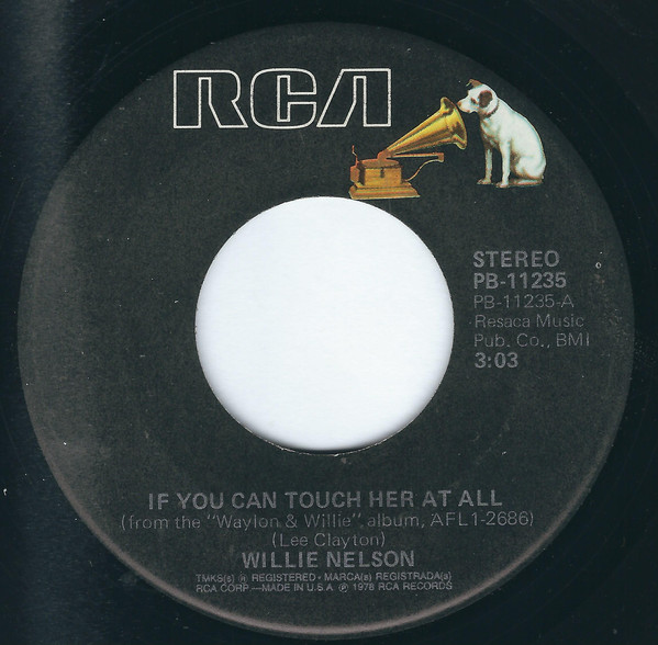 Accords et paroles If You Can Touch Her At All Willie Nelson