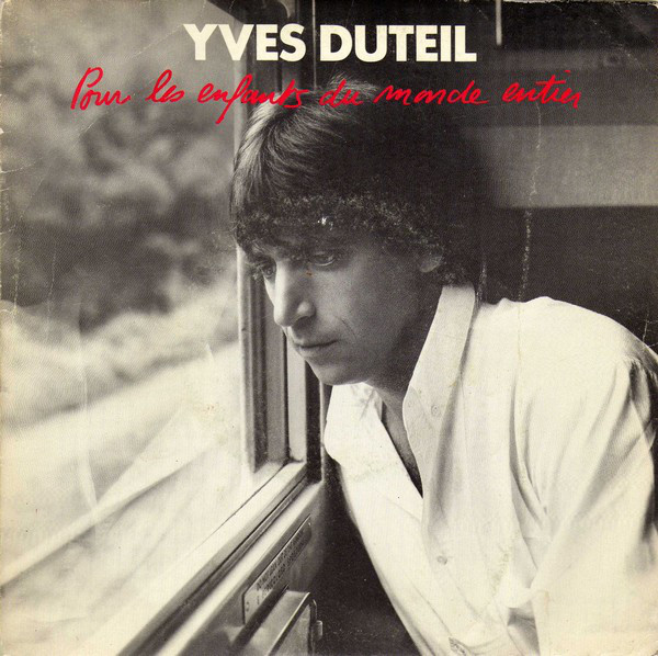 Accords et paroles Pour les enfants du monde entier Yves Duteil