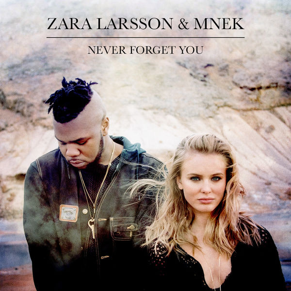 Accords et paroles Never Forget You Zara Larsson