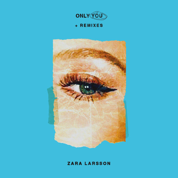 Accords et paroles Only You Zara Larsson