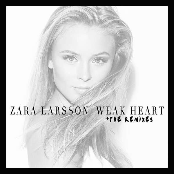 Accords et paroles Weak Heart Zara Larsson